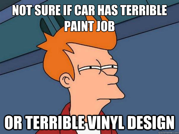 Not sure if car has terrible paint job Or terrible vinyl design  Futurama Fry