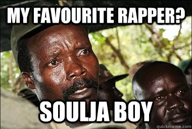 my favourite rapper? Soulja Boy  