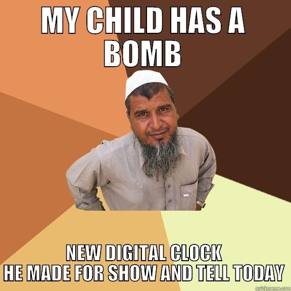 MY CHILD HAS A BOMB NEW DIGITAL CLOCK HE MADE FOR SHOW AND TELL TODAY Ordinary Muslim Man