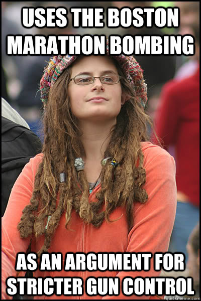 uses the boston marathon bombing as an argument for stricter gun control  Bad Argument Hippie