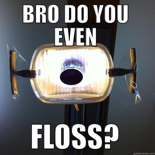 Dentist Lamp - BRO DO YOU EVEN FLOSS? Misc