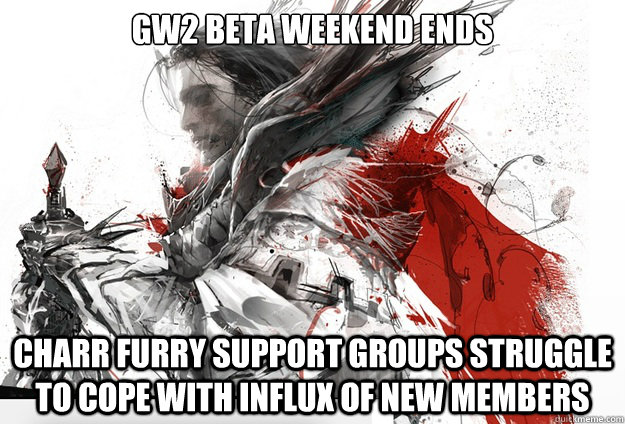 GW2 Beta Weekend Ends Charr Furry support groups struggle to cope with influx of new members - GW2 Beta Weekend Ends Charr Furry support groups struggle to cope with influx of new members  Guild Wars 2 Ned Stark