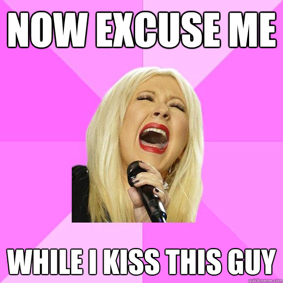 now excuse me while i kiss this guy  Wrong Lyrics Christina