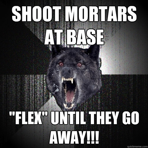 Shoot mortars at base 