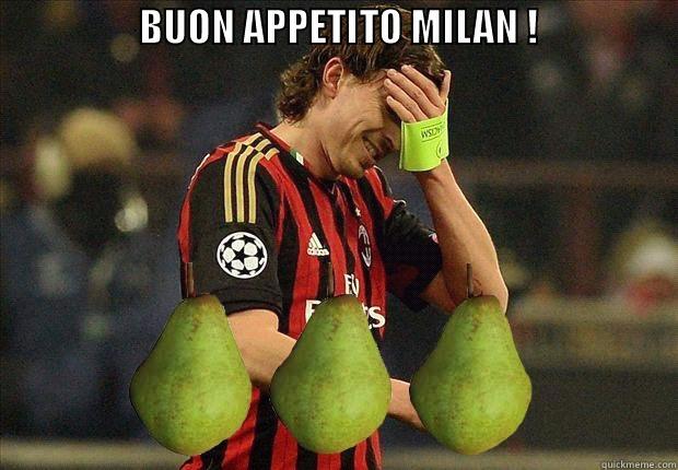                   BUON APPETITO MILAN !                                                              Misc