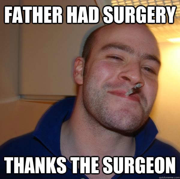father had surgery Thanks the surgeon - father had surgery Thanks the surgeon  Misc