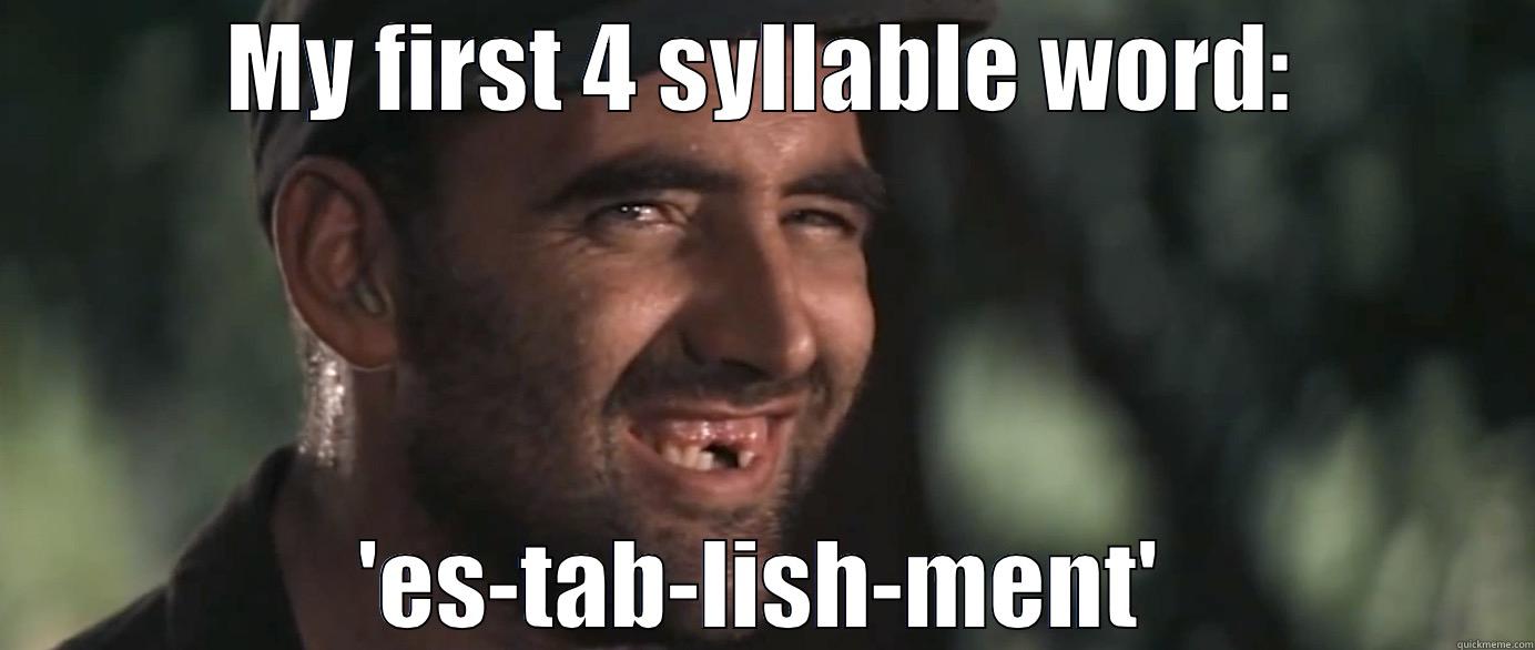  MY FIRST 4 SYLLABLE WORD:  'ES-TAB-LISH-MENT' Misc