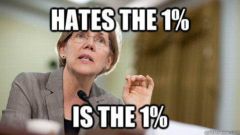 Hates the 1% Is the 1%  Elizabeth Warren