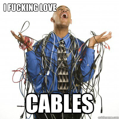 I fucking love cables - I fucking love cables  Misc