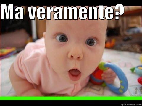 MA VERAMENTE?       Misc