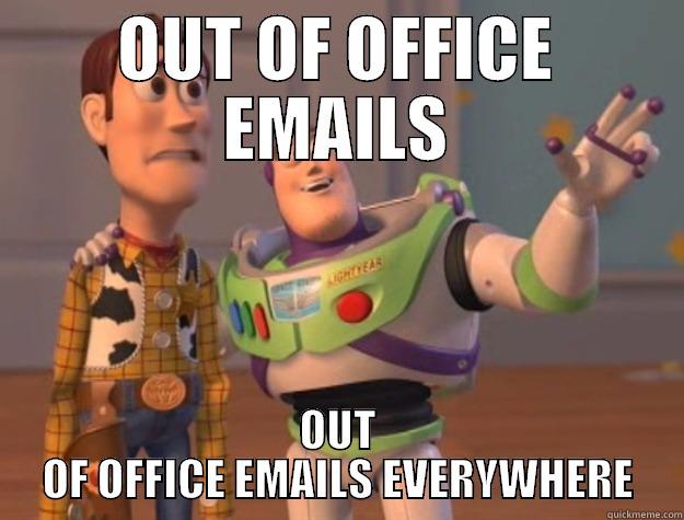 OUT OF OFFICE EMAILS OUT OF OFFICE EMAILS EVERYWHERE Toy Story
