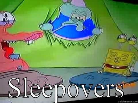  SLEEPOVERS Misc