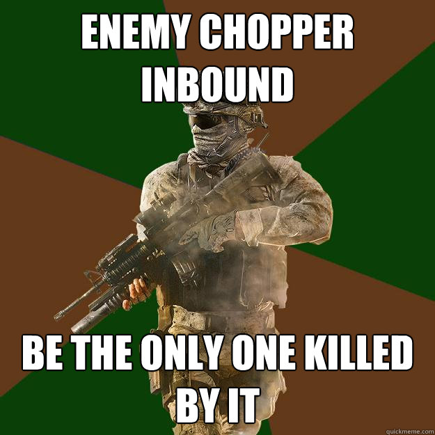 enemy chopper inbound  be the only one killed by it   Call of Duty Addict