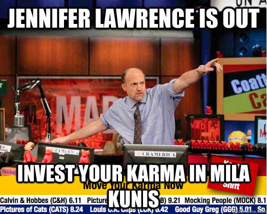 jennifer lawrence is out invest your karma in mila kunis  move your karma now