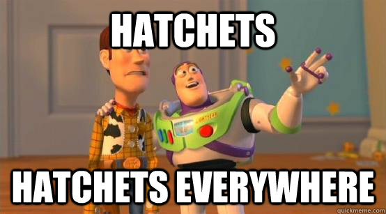 Hatchets Hatchets EVERYWHERE  Buzz Glitter