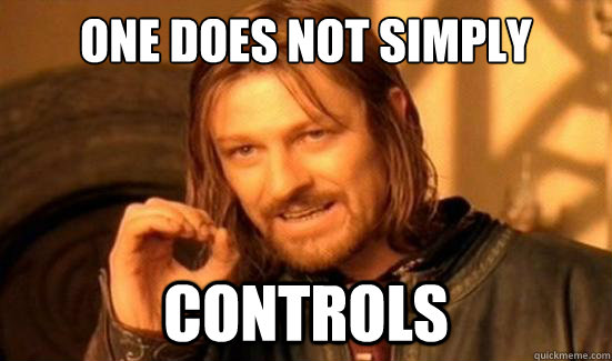 One Does Not Simply controls  Boromir