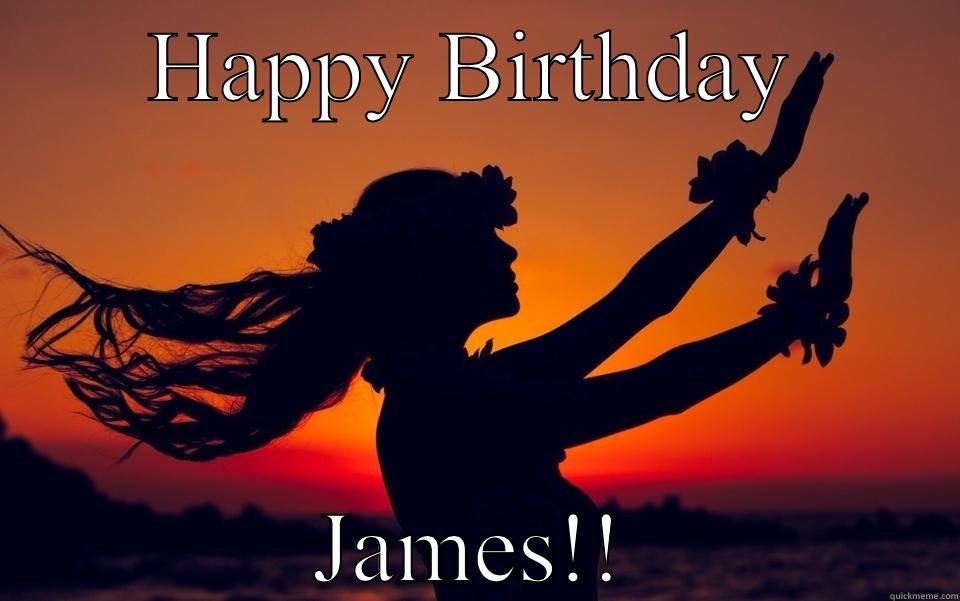 HAPPY BIRTHDAY JAMES!! Misc