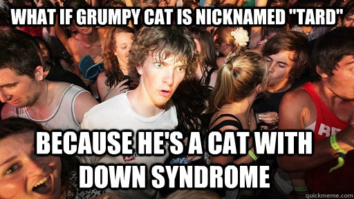 What if grumpy cat is nicknamed 