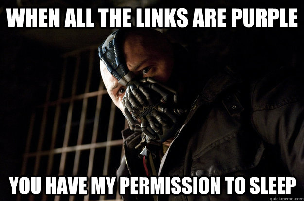 When all the links are purple You have my permission to sleep  Academy Bane