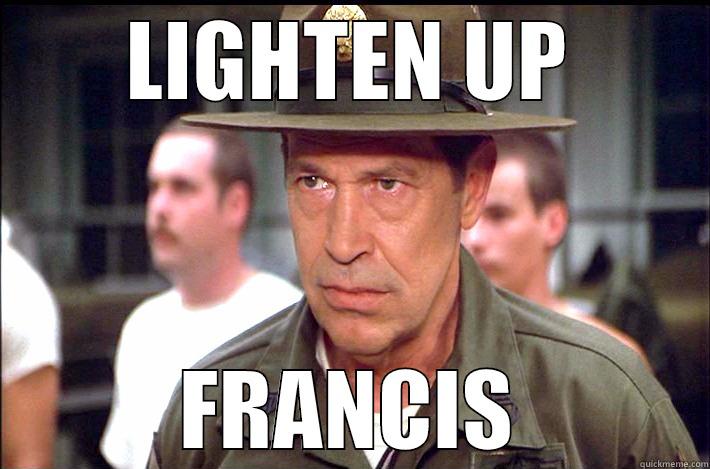 LIGHTEN UP FRANCIS Misc