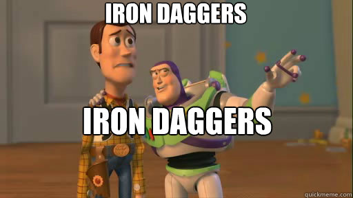 Iron Daggers IRON DAGGERS EVERYWHERE  Everywhere