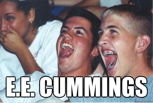  E.E. Cummings  Immature High Schoolers