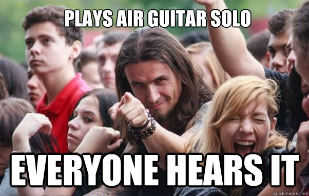 Plays Air Guitar SOLO EVERYONE HEARS IT  Ridiculously Photogenic Metalhead hates metalcore