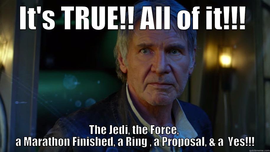 IT'S TRUE!! ALL OF IT!!! THE JEDI, THE FORCE,  A MARATHON FINISHED, A RING , A PROPOSAL, & A  YES!!! Misc