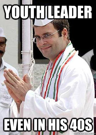 Youth Leader  even in his 40s   Rahul Gandhi