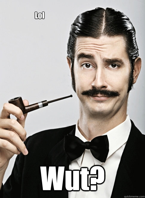 Lol Wut?  Le Snob