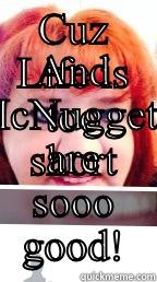 CUZ LIFE IS TOO SHORT AND MCNUGGETS ARE SOOO GOOD! Misc
