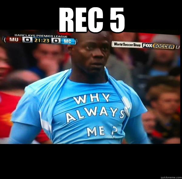 REC 5   Why Always Me