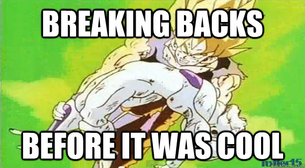 Breaking backs before it was cool - Breaking backs before it was cool  Hipster Goku