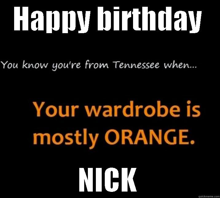 HAPPY BIRTHDAY NICK Misc