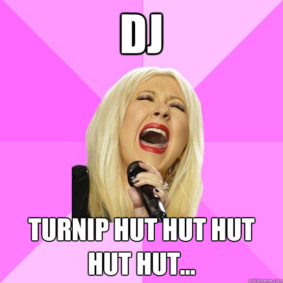 DJ Turnip Hut hut hut hut hut...  Wrong Lyrics Christina