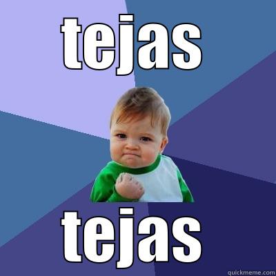 TEJAS TEJAS Success Kid