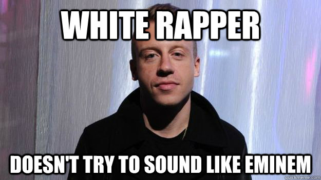 White Rapper Doesn't try to sound like Eminem - White Rapper Doesn't try to sound like Eminem  Misc