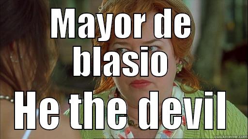 MAYOR DE BLASIO HE THE DEVIL Misc