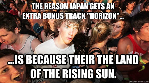 the reason japan gets an 
extra bonus track 