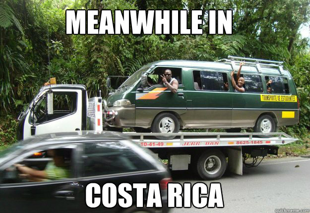 meanwhile in  costa rica  Meanwhile in Costa Rica