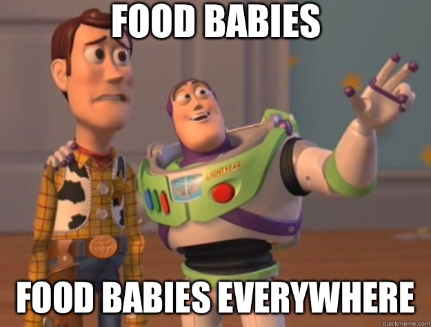 Food babies Food babies everywhere  Toy Story
