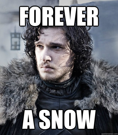 FOREVER a snow  Jon Snow