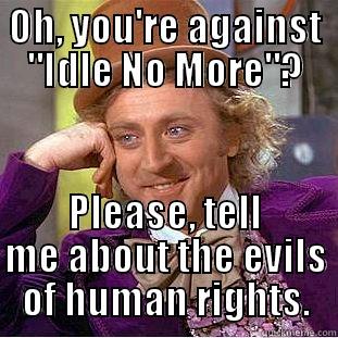 OH, YOU'RE AGAINST 