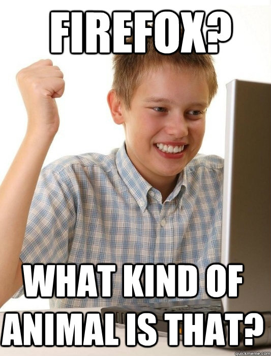 Firefox? what kind of animal is that?  First Day on the Internet Kid