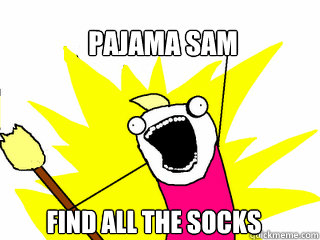 Pajama Sam Find all the socks  All The Things