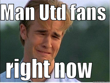 MAN UTD FANS  RIGHT NOW   1990s Problems