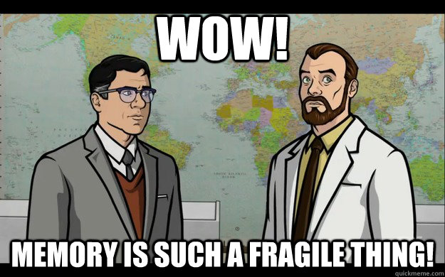 wow! Memory is such a fragile thing!  Archer s01e04