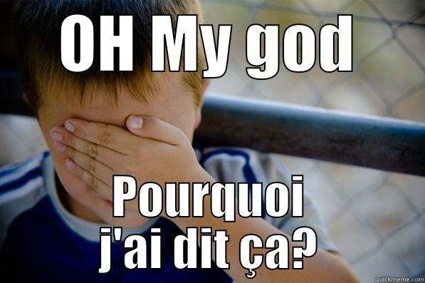 OH MY GOD POURQUOI J'AI DIT ÇA? Confession kid