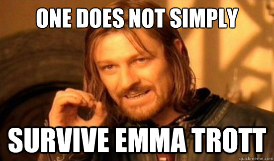 One Does Not Simply survive emma trott  Boromir