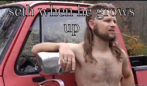 SETH WHEN HE GROWS UP  Almost Politically Correct Redneck